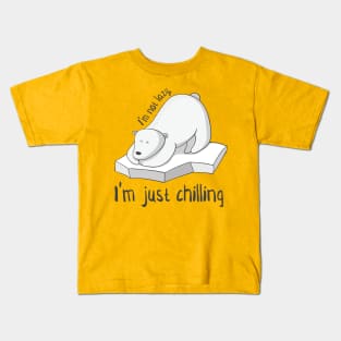 Not Lazy, Just Chilling- Cool Polar Bear Gift Kids T-Shirt